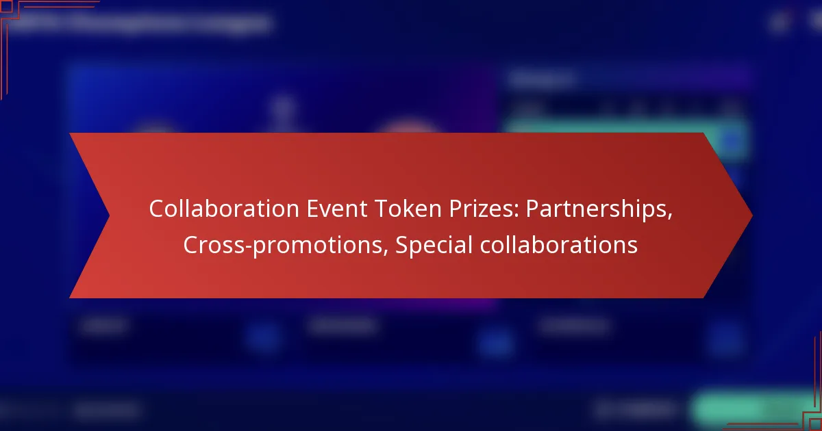 featured-image-collaboration-event-token-prizes-partnerships-cross-promotions-special-collaborations