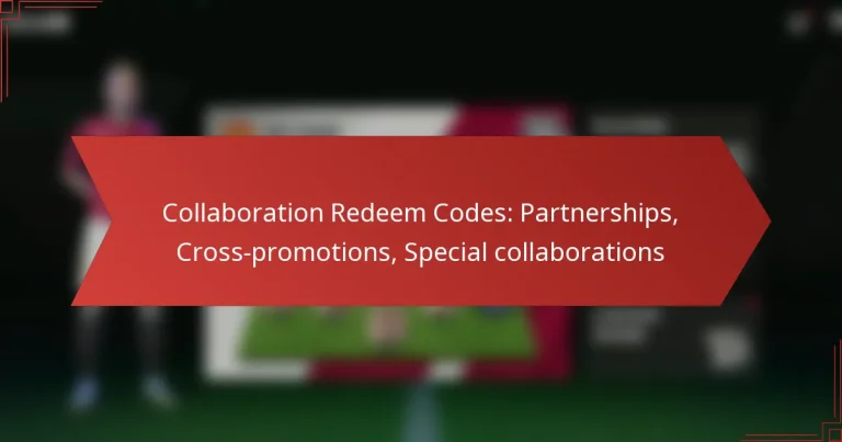 featured-image-collaboration-redeem-codes-partnerships-cross-promotions-special-collaborations
