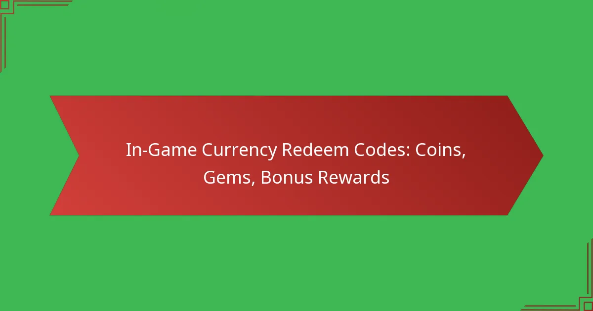 featured-image-in-game-currency-redeem-codes-coins-gems-bonus-rewards