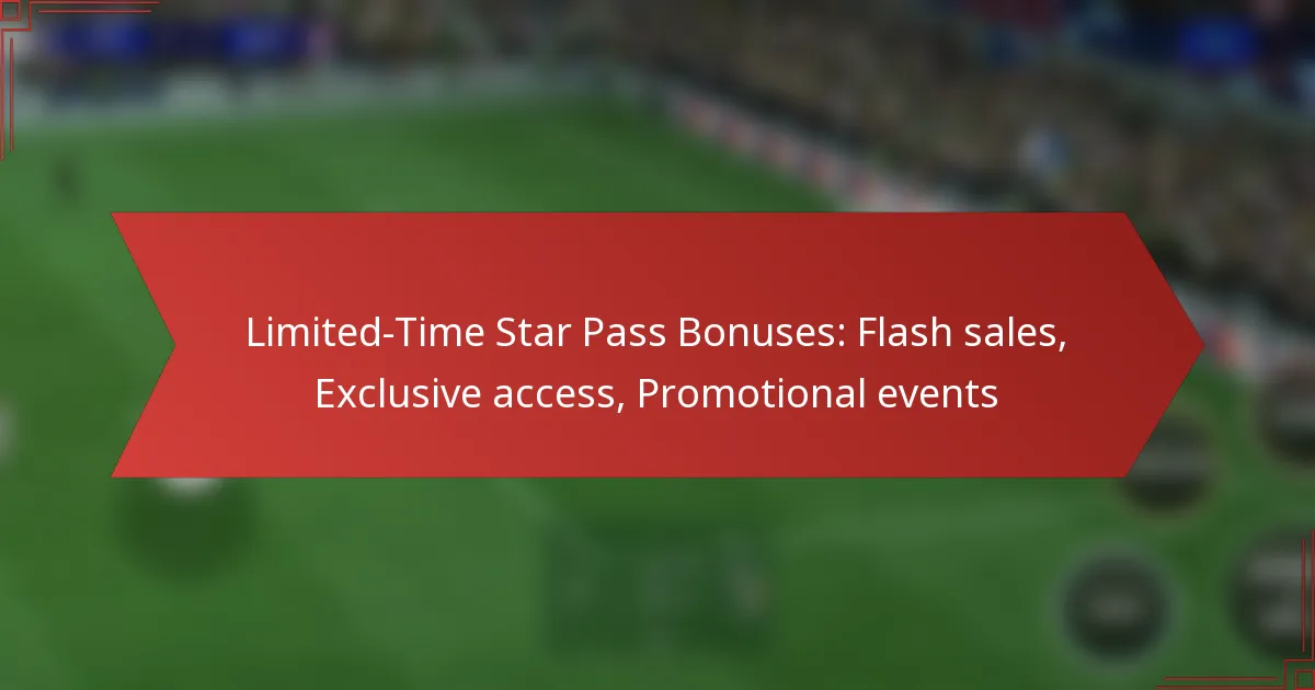 featured-image-limited-time-star-pass-bonuses-flash-sales-eclusive-access-promotional-events