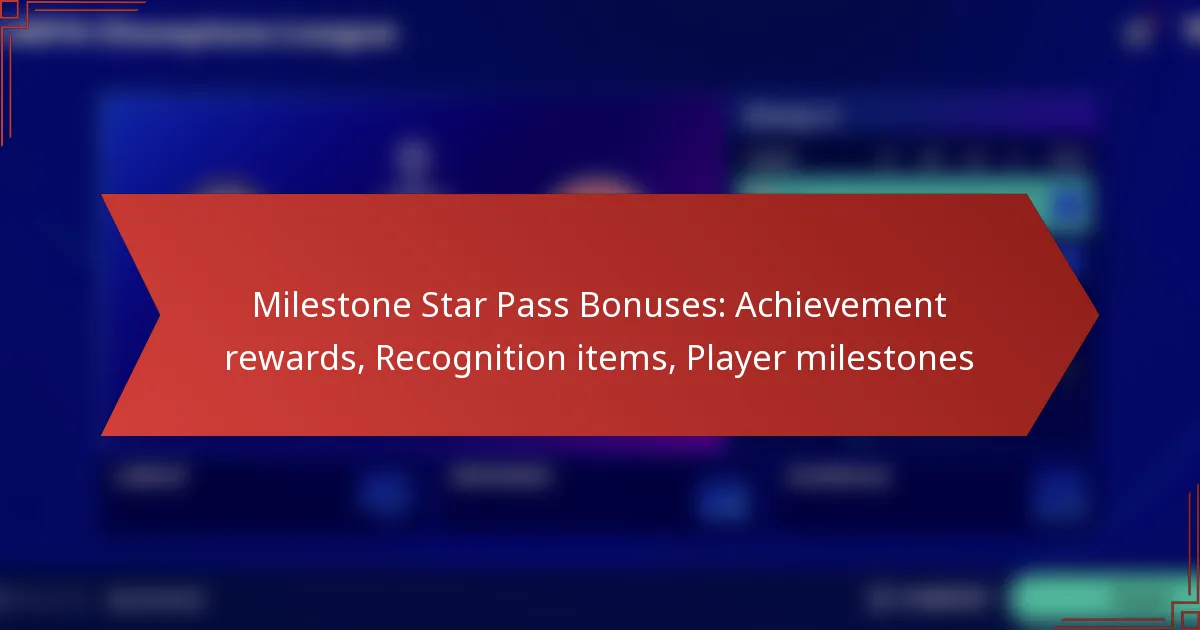 featured-image-milestone-star-pass-bonuses-achievement-rewards-recognition-items-player-milestones