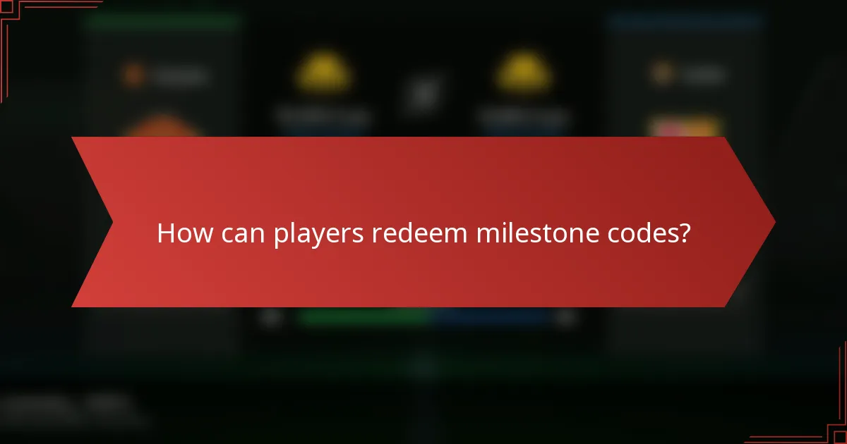 How can players redeem milestone codes?