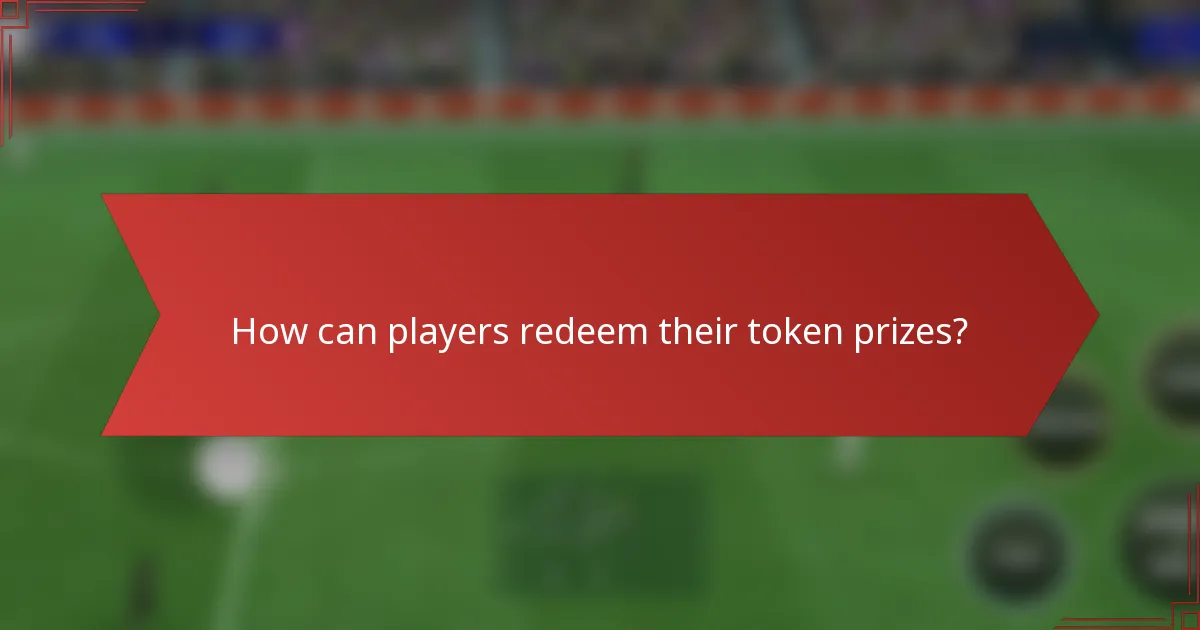 How can players redeem their token prizes?
