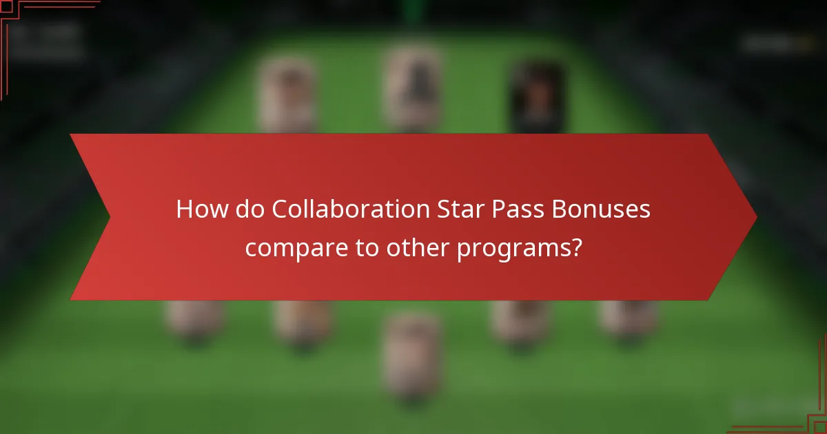 How do Collaboration Star Pass Bonuses compare to other programs?