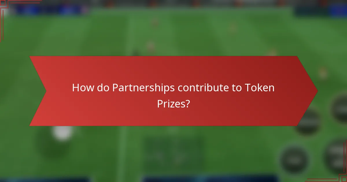 How do Partnerships contribute to Token Prizes?