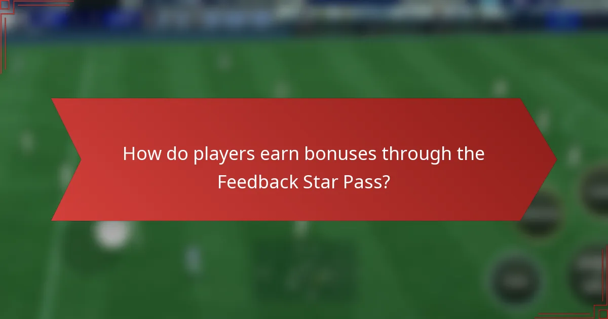 How do players earn bonuses through the Feedback Star Pass?