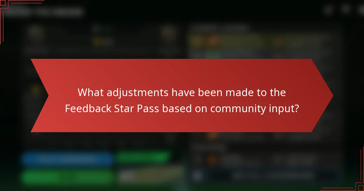 What adjustments have been made to the Feedback Star Pass based on community input?