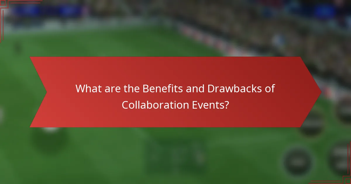 What are the Benefits and Drawbacks of Collaboration Events?