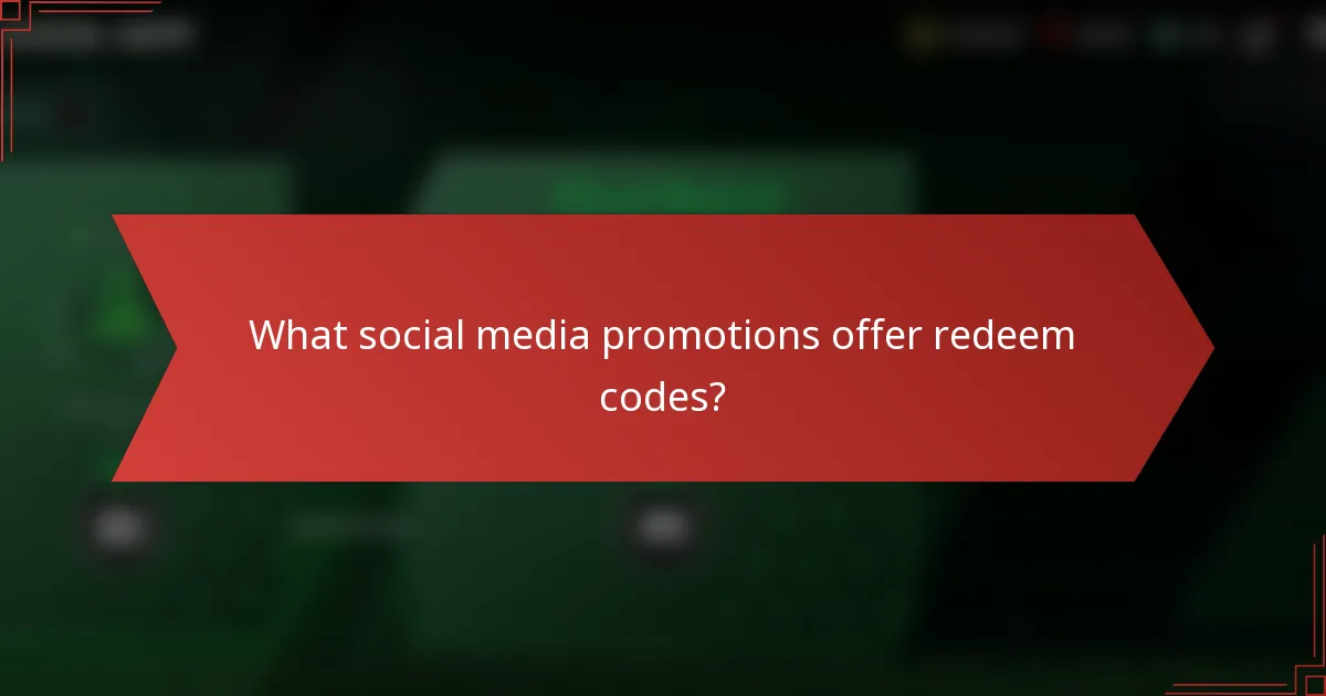 What social media promotions offer redeem codes?