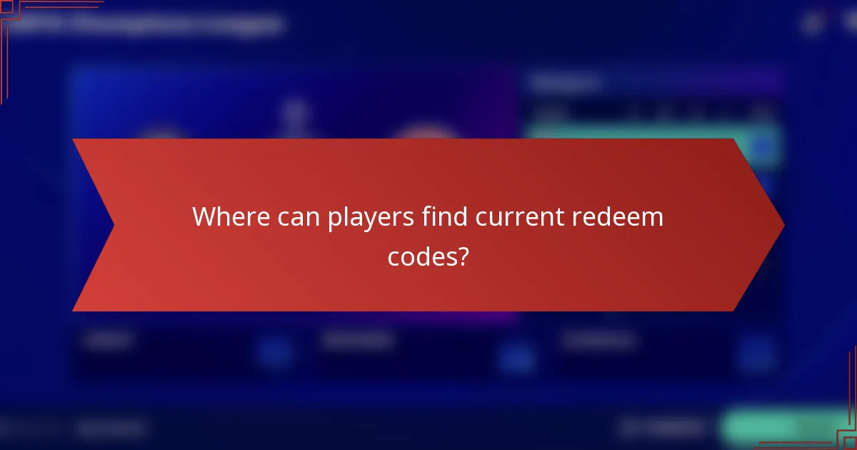 Where can players find current redeem codes?
