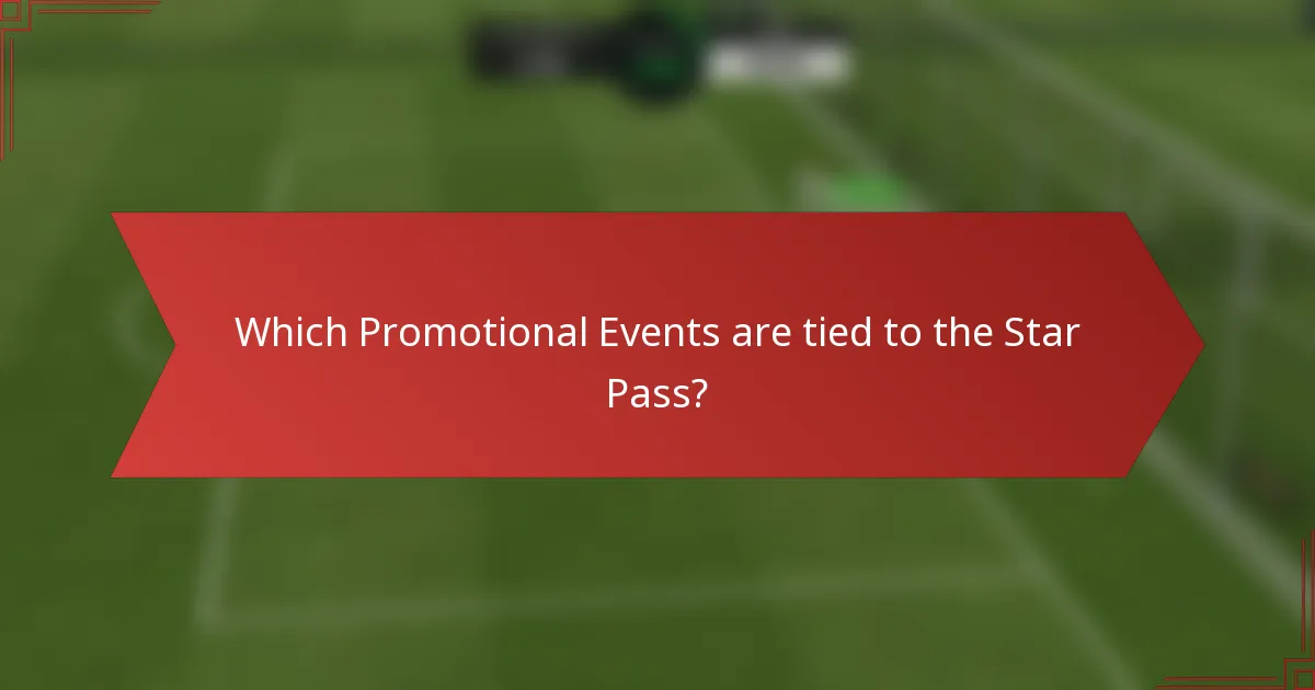 Which Promotional Events are tied to the Star Pass?